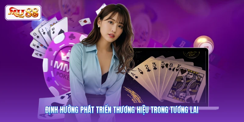 Định hướng phát triển thương hiệu trong tương lai